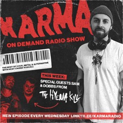 KARMA Radio #38 - (feat. Sam & Dobbs from The Hyena Kill)