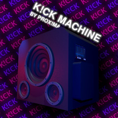 K!CK MACHINE