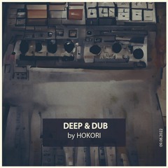 Hokori Dub Deep Podcasts [09.08.2022]