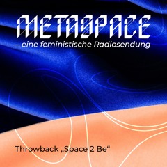 METASPACE #16 Throwback Space2Be