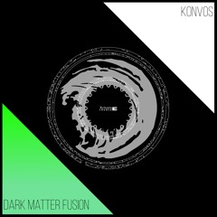 kOnvOs - Dark Matter Fusion [Xclusive Trance] 10.01.25.