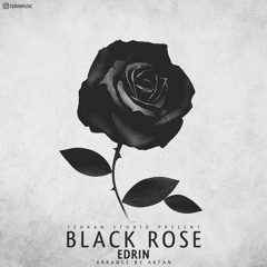 Black Rose-Edrin 🖤