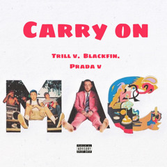 CARRY ON - TRILL VV$ x BLACKFIN x PRADA V [MAC MILLER TRIBUTE]