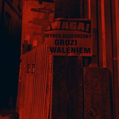 uwaga grozi waleniem