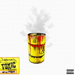 Toxic (Prod. CRCL)