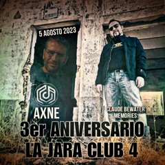 3er Aniversario La Jara Club 4 CLAUDE BEWATER MEMORIES By AXNE