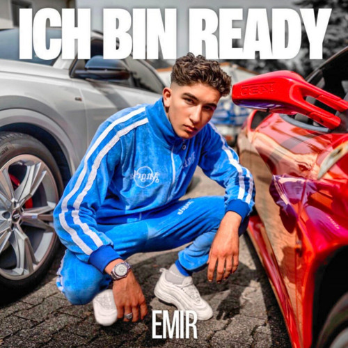 Ich Bin Ready By Emir