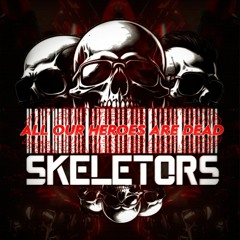 Skeletors & MC Moel - All Our Heroes Are Dead Ft. ZoonL (Skeletors Events Anthem 2023)