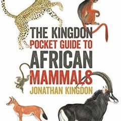 [ACCESS] PDF 💑 The Kingdon Pocket Guide to African Mammals: Second Edition (Princeto