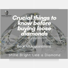 Crucial Things To Know Before Buying Loose Diamonds