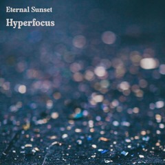 Hyperfocus LP (Free download is in description)