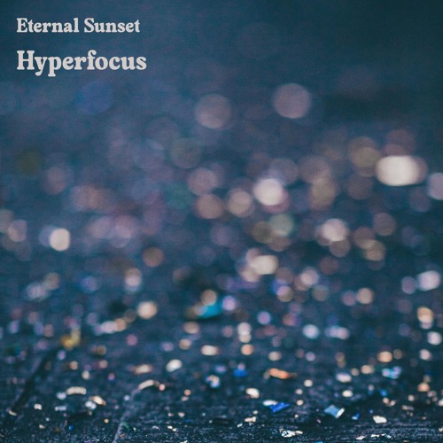 Hyperfocus LP (Free download is in description)