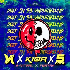 N-Vitral & Furyan - Deep In The Underground (KIOR X VADiANA X S'CØRE Edit) (FREE DOWNLOAD)