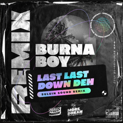Burna Boy – Last Last (Suluin Sound Soca Remix)