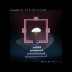 Channel For The Light (Part I)