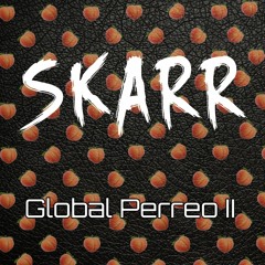 Global Perreo II By SKARR