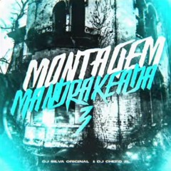 MONTAGEM MANDRAKEADA 3.0 [ DJ CHEFO ZL _ DJ SILVA ORIGINAL ]