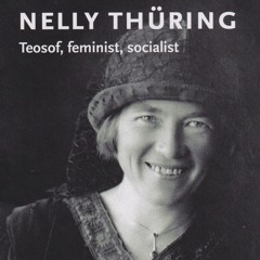 Nelly Thüring — teosof, feminist, socialist (med Malin Arvidsson)
