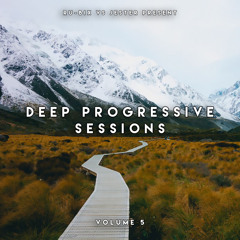 Deep Progressive Sessions Volume 5