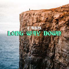 CAUUS - LONG WAY DOWN