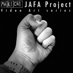 JAFA Project - Pt 3 (Video Art series)