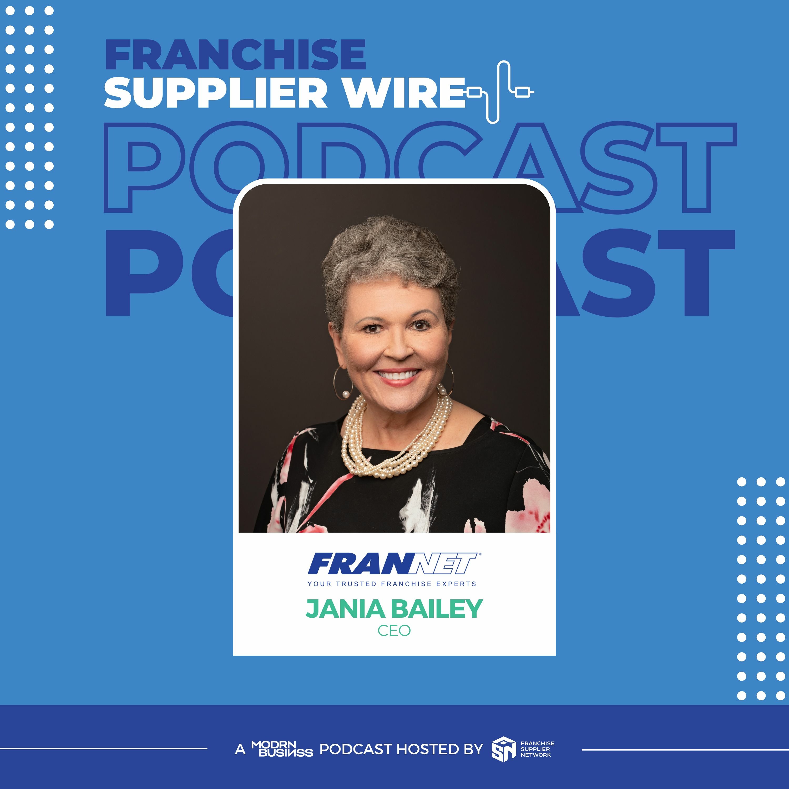 Supplier Wire 021: Find Quality Candidates for your Franchise with Jania Bailey