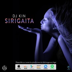 Dj Kin - Sirigaita(feat Thebest Kinmalandro)