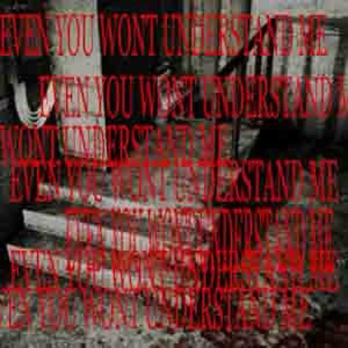 LEATHERFACEQ — EVEN YOU WONT UNDERSTAND ME