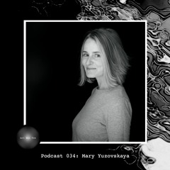 Art Bei Ton Podcast 034: Mary Yuzovskaya