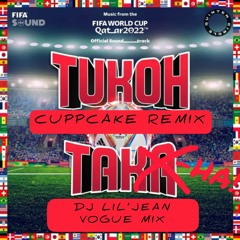 DJ LIL' JEAN - TUKOH TAK-HA! (Cuppcake Remix)