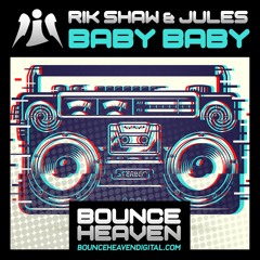 Baby Baby **OUT NOW ON BOUNCE HEAVEN DIGITAL**