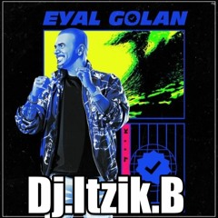 אייל גולן - וי כחול [Remix Dj.Itzik.B]