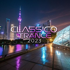 Classico trance 2023 🇧🇷😍🇧🇷😍🇧🇷😍🇧🇷😍🇧🇷😍🇧🇷😍🇧🇷😍🇧🇷😍🇧🇷😍🇧🇷