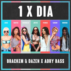 Brackem & Dazen X Adry Bass - 1 X Día