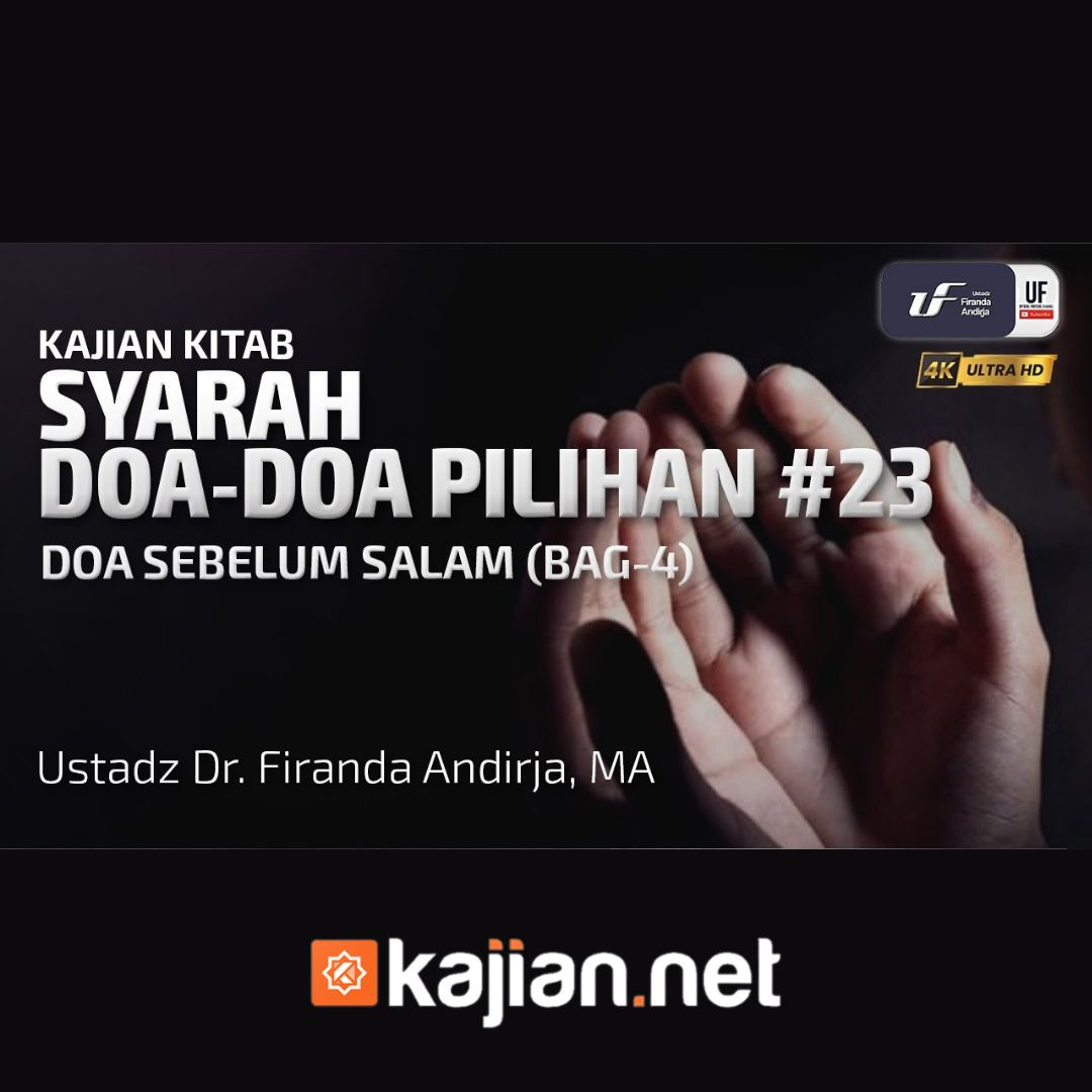 023. Doa Sebelum Salam 4 - Ustadz Dr. Firanda Andirja, M.A. episode artwork