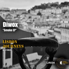 Diwox - Smoke [Lisbon Journeys Records]