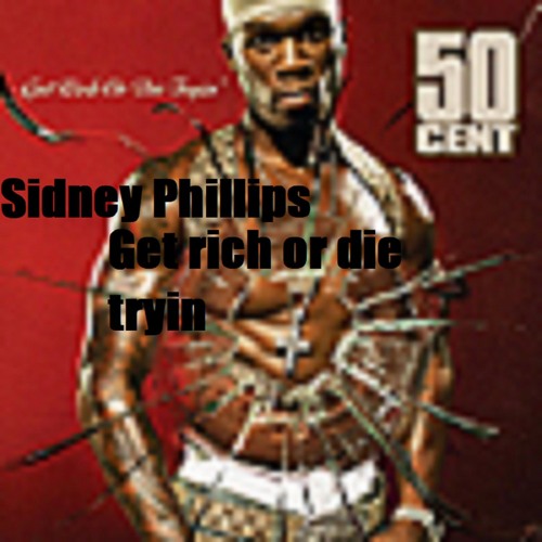 Get rich or die tryin (ggabriel + wasterr)