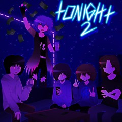 TONIGHT 2! (feat. txtsu & d3r)