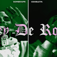 SombraPR, CDobleta - REY DE ROMA