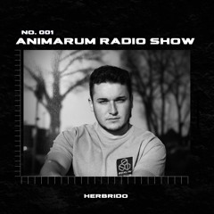 Animarum Radio Show No. 001 - Herbrido