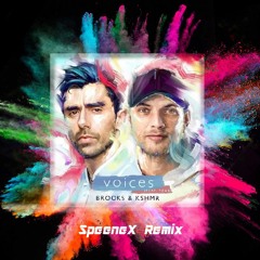 Brooks & KSHMR - Voices ft. TZAR(SpeeneX Remix) FREE DOWNLOAD