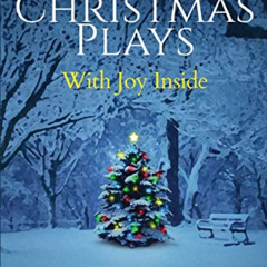 GET PDF 💝 Five Christmas Plays: With Joy Inside by  David L. Winters [EPUB KINDLE PD