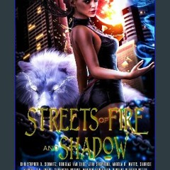 ebook read pdf 💖 Streets of Fire and Shadow: an Urban Fantasy Anthology Full Pdf