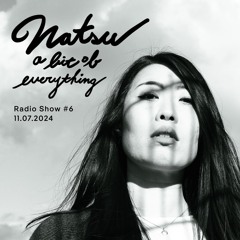 Radio Show #6 by natsu - 11.07.2024