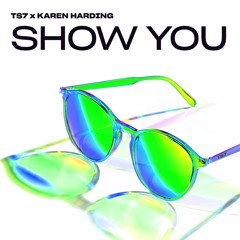 TS7 x Karen Harding - Show You