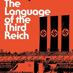 [GET] PDF 💏 Language of the Third Reich: LTI: Lingua Tertii Imperii (Bloomsbury Reve