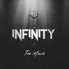 Infinity - Too Much