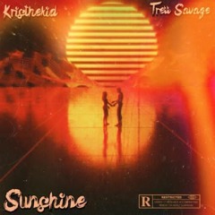 Sunshine ft Kristhekid (Prod. Tsurreal x Jkei)