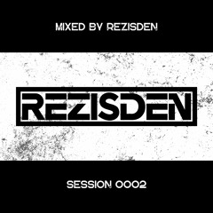MIXED BY REZISDEN (TECHNO PEAK TIME:DRIVING) [SESSION 0002]