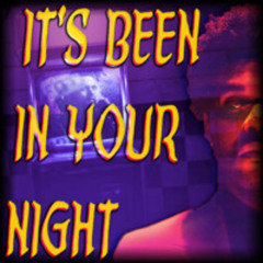 MASHUP | It's Been In Your Night